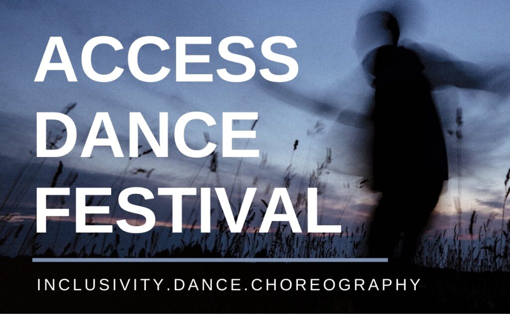 Access Dance Festival, Inclusivity, Dance, Choreography logo